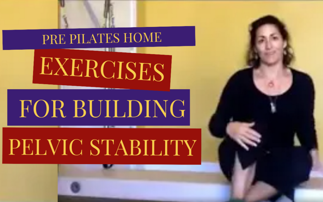 Pre Pilates Home Exercises for Building Pelvic Stability